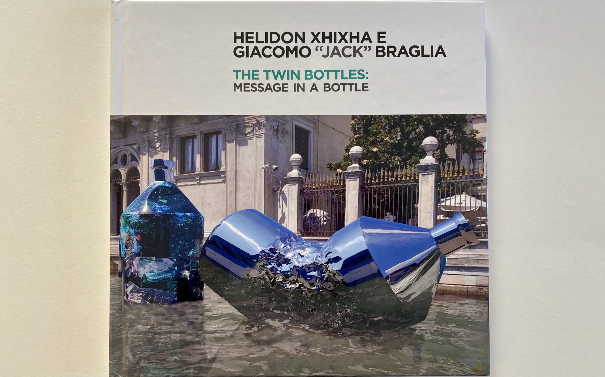 HELIDON XHIXHA | GIACOMO “JACK” BRAGLIA  </br> The Twin Bottles: Message in a Bottle